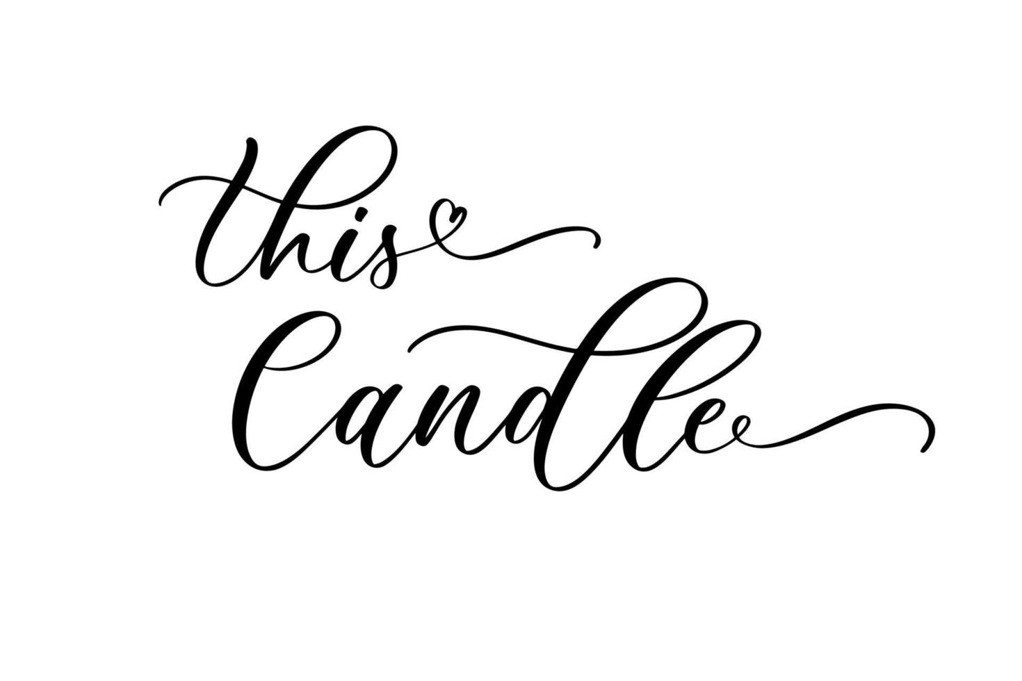 This Candle. Hand drawn calligraphy inscription for your wedding invitation. Modern calligraphy. vector