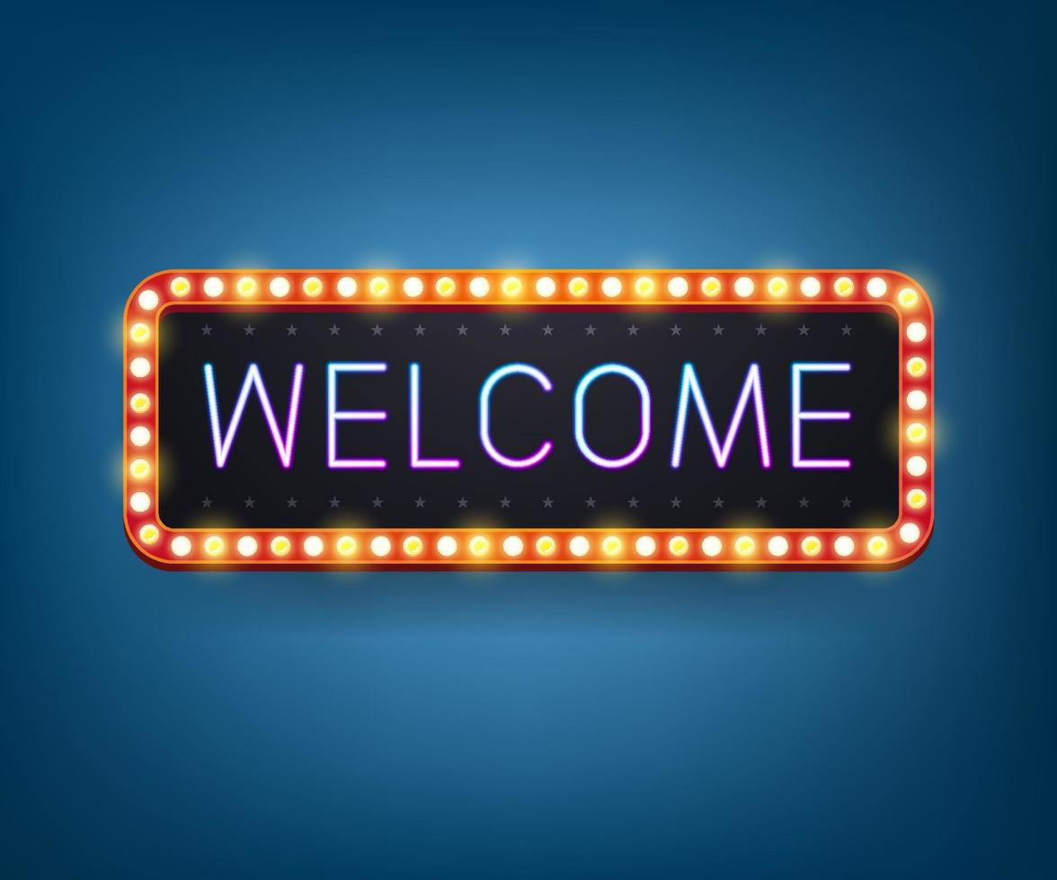 Welcome, Neon bulb billboard. Retro light frame. Vector illustration