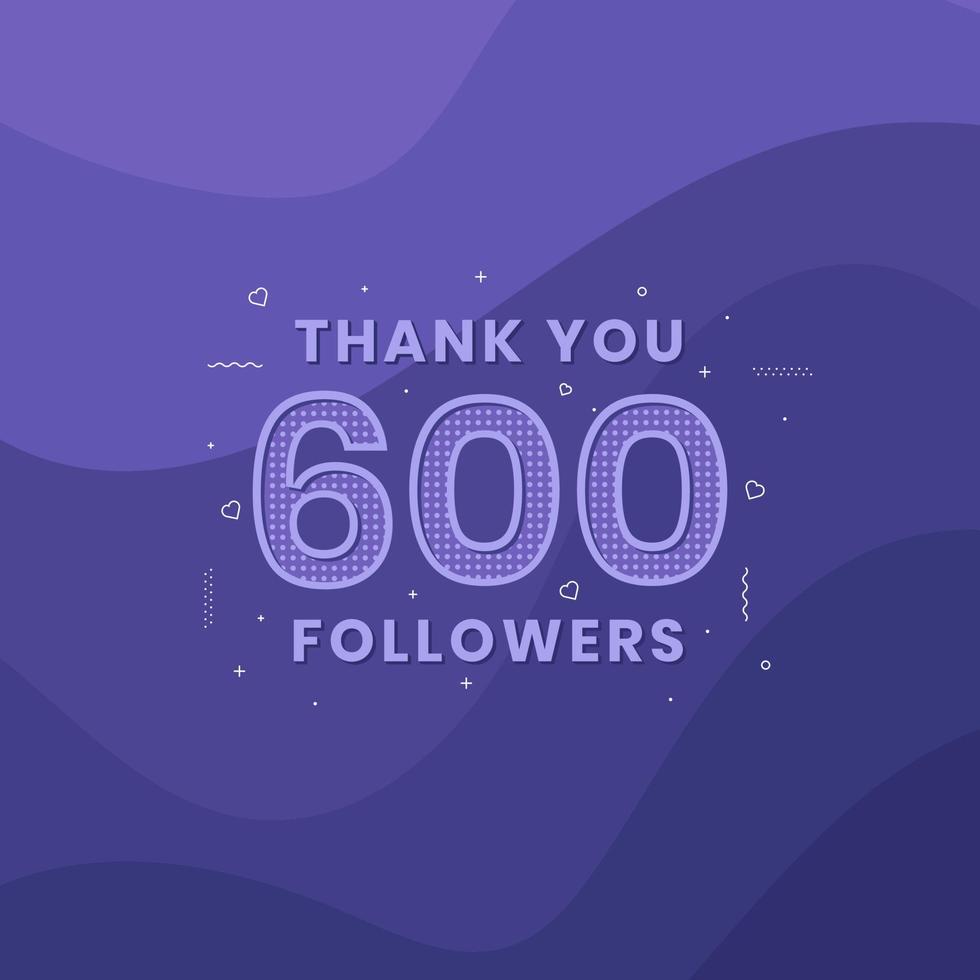Thank you 600 followers, Greeting card template for social networks. vector