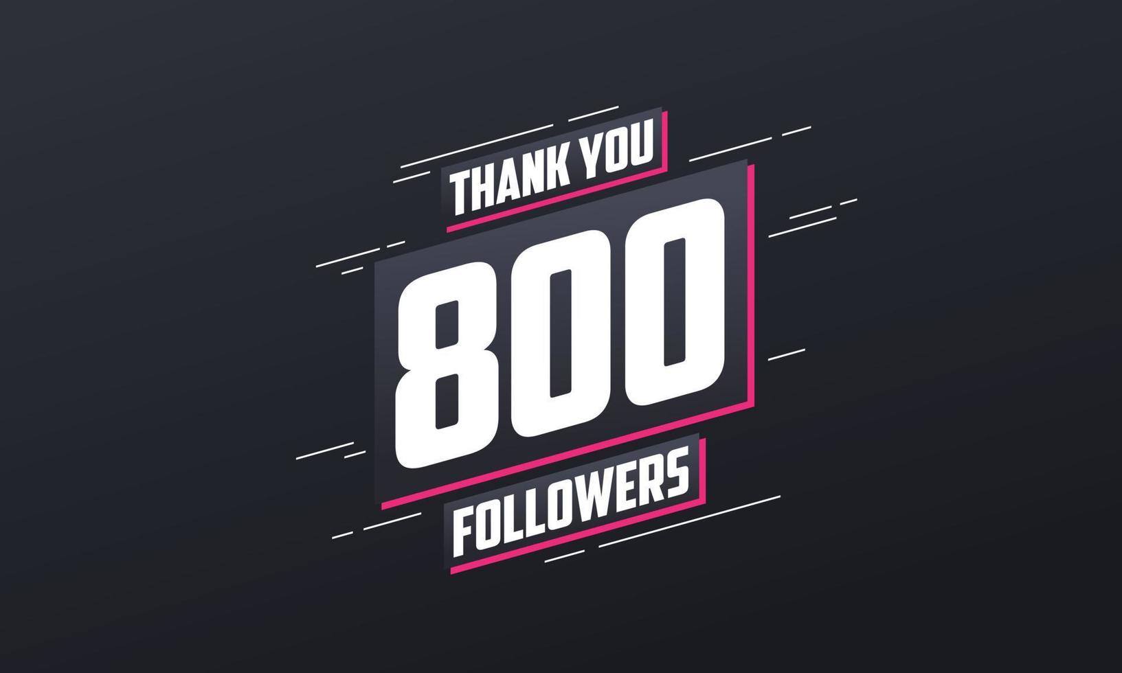 gracias 800 seguidores, plantilla de tarjeta de felicitación para redes sociales. vector