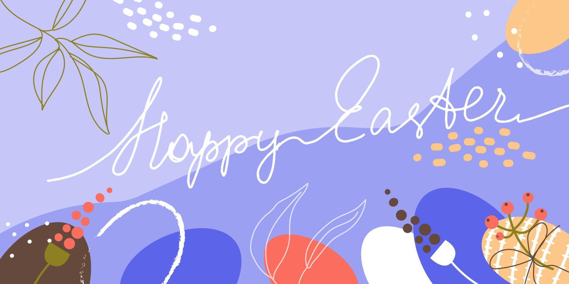 Happy easter banner background. Modern Easter design with handwritten text, abstract eggs, flowers and leaves. Cute minimalist template for for greeting card, poster, web banner, typography. Vector
