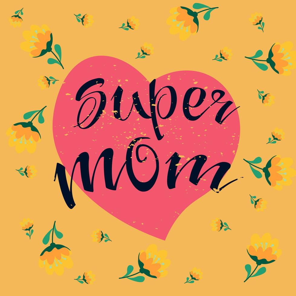 Super Mom Vector Illustration with Pink Love and Flowers. Happy Mother's Day Card