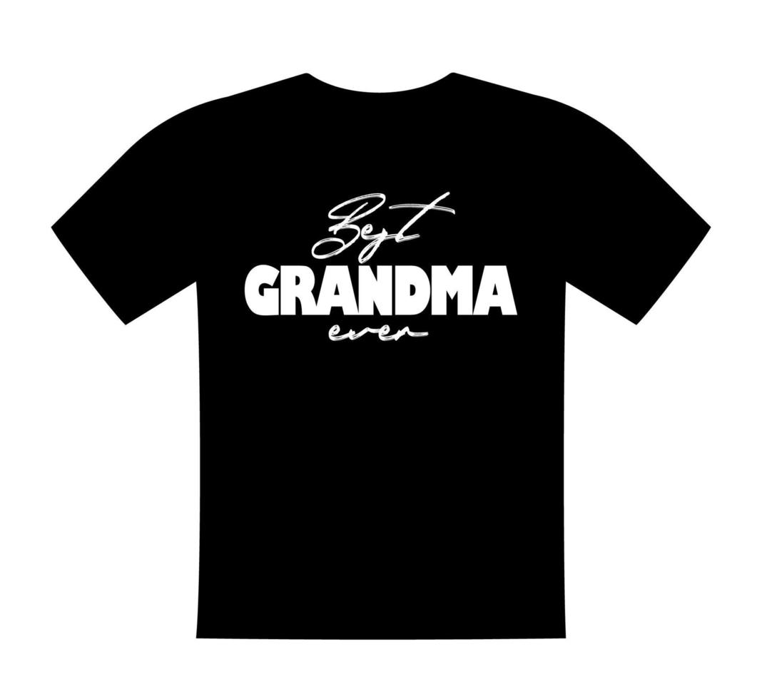 Best grandma ever, T shirt lettering, greeting print template. Gift for grandmother birthday, saying for tshirt, sweatshirt, wear. Vector isolated illustration.