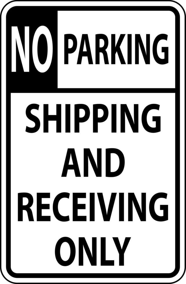 No Parking Shipping Receiving Only Sign On White Background 7049555