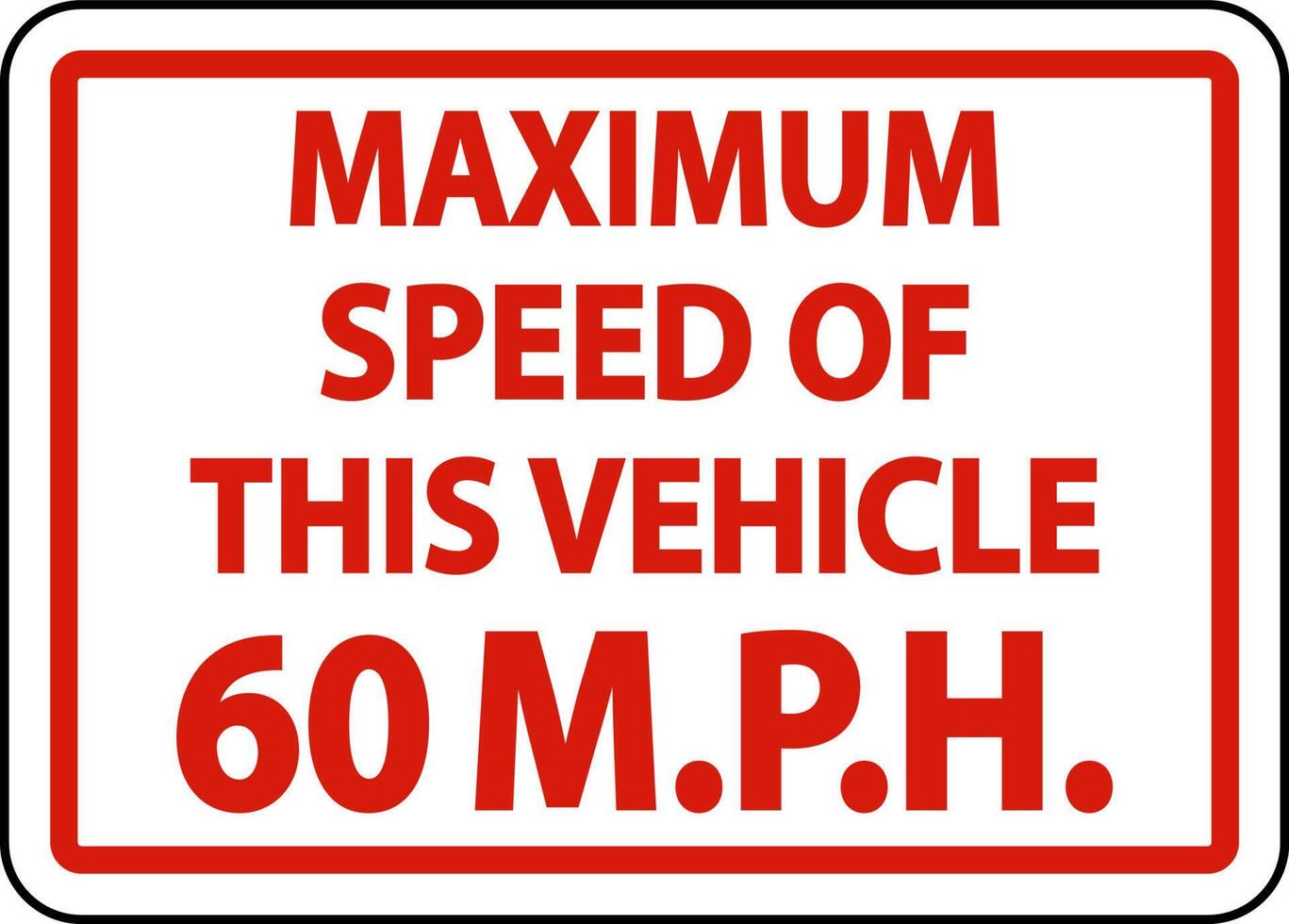 Maximum Speed 60 MPH Label Sign On White Background vector