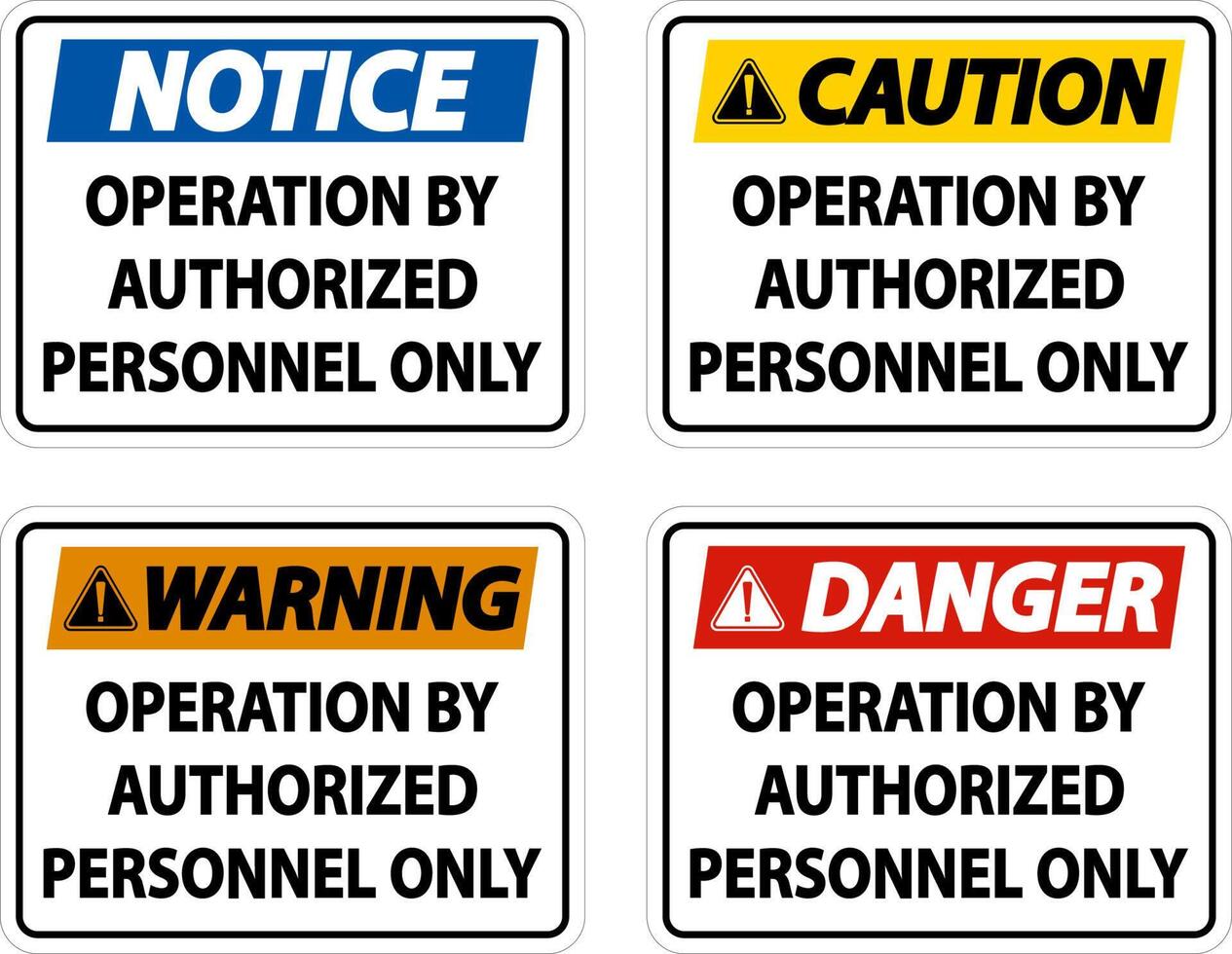 Operation By Authorized Label Sign On White Background vector