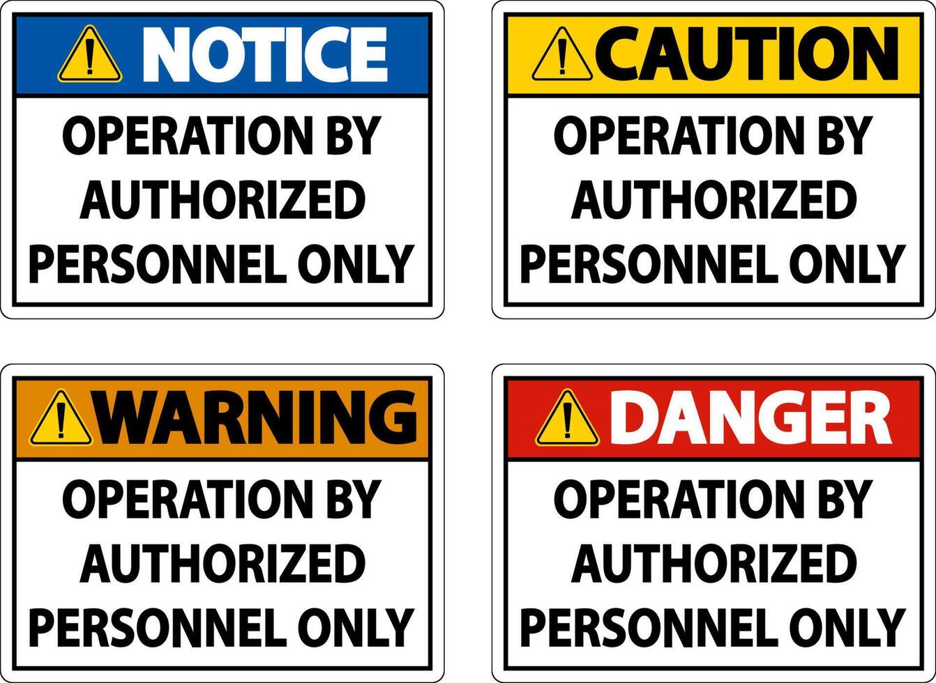 Operation By Authorized Label Sign On White Background vector