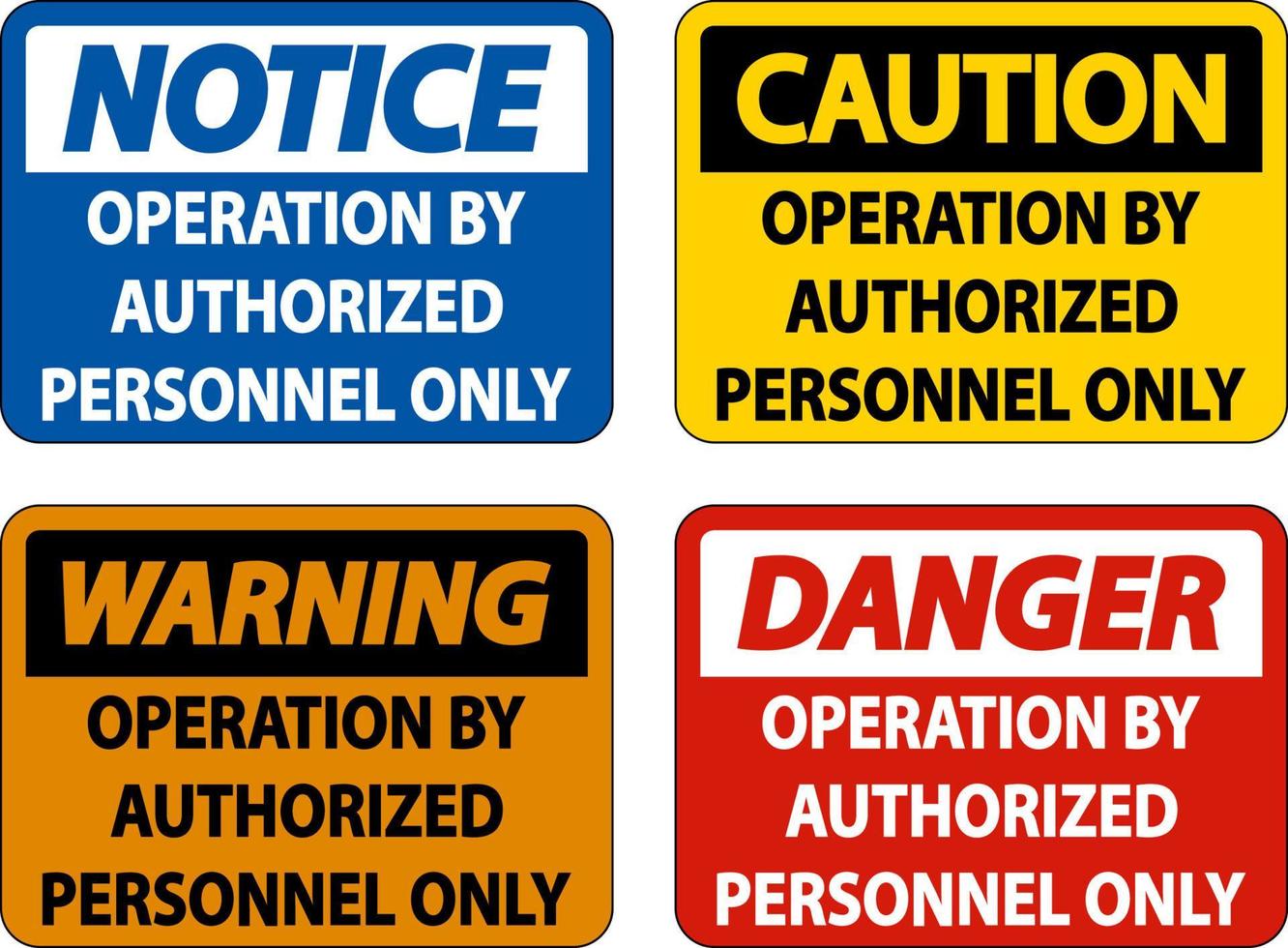 Operation By Authorized Label Sign On White Background vector