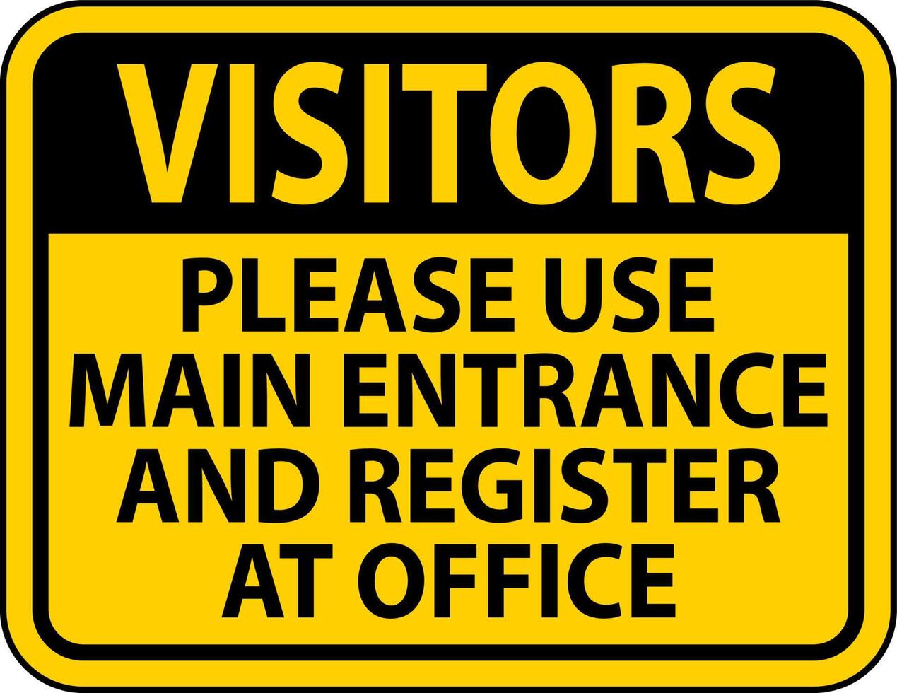 Visitors Use Main Entrance Sign On White Background vector