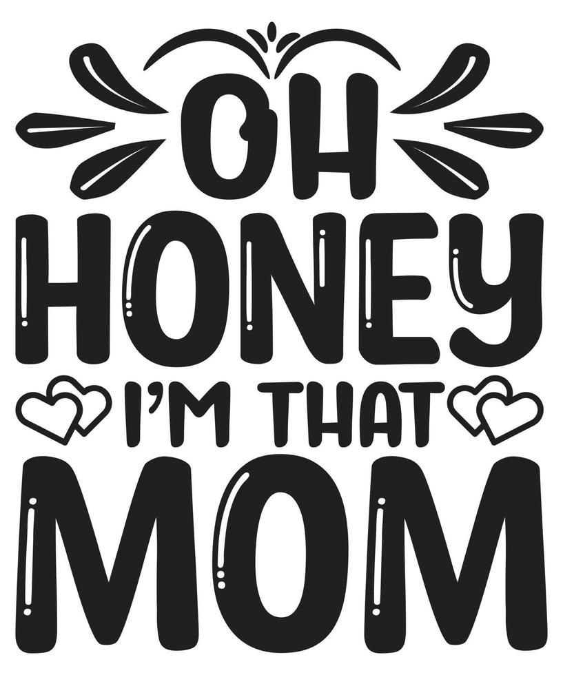 Oh Honey I Am That Mom Gráfico por momenulhossian577 · Creative