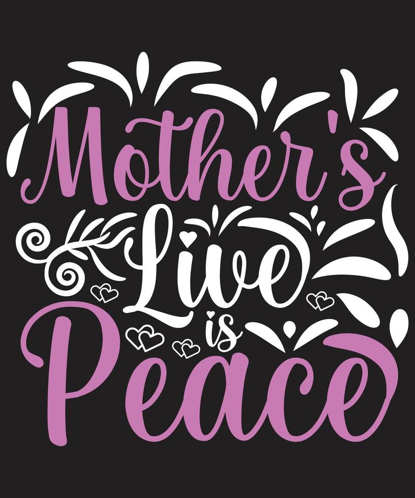 Mother's Live Is Peace vector