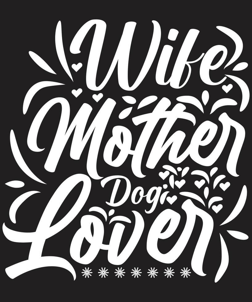 Wife Mother Dog Lover vector