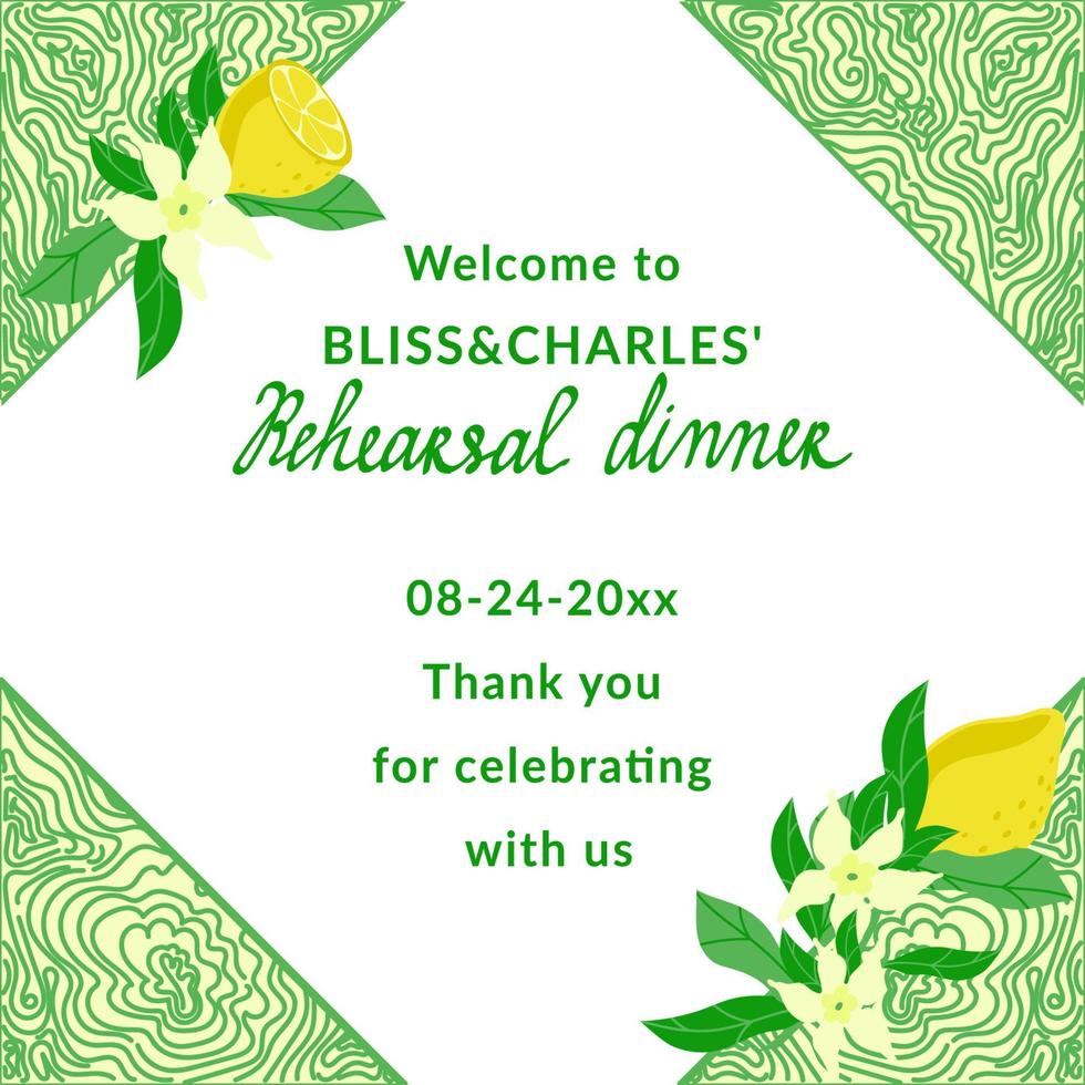 Poster template, invitation, decorated with ripe yellow lemons and flowers, hand-drawn. Welcome to the rehearsal dinner. Thank you for celebrating with us. Party invitation, holiday banner, card vector