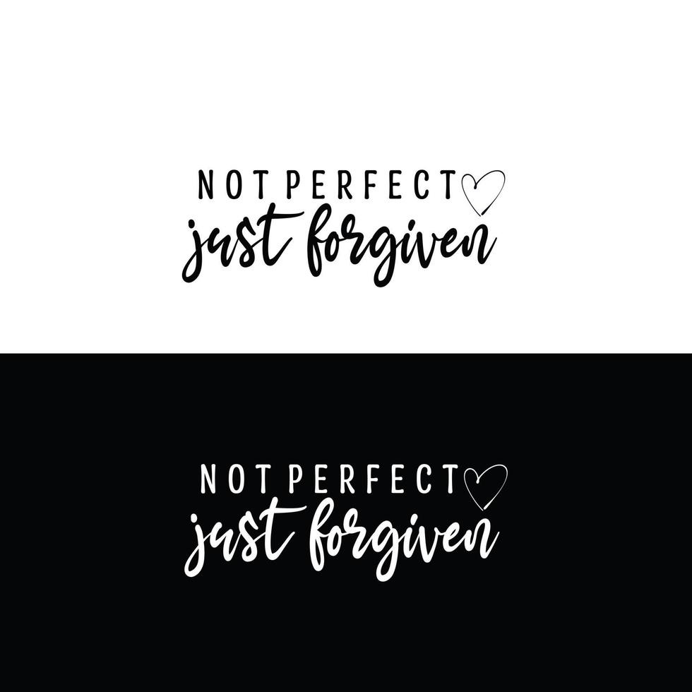 not perfect just forgiven vector design