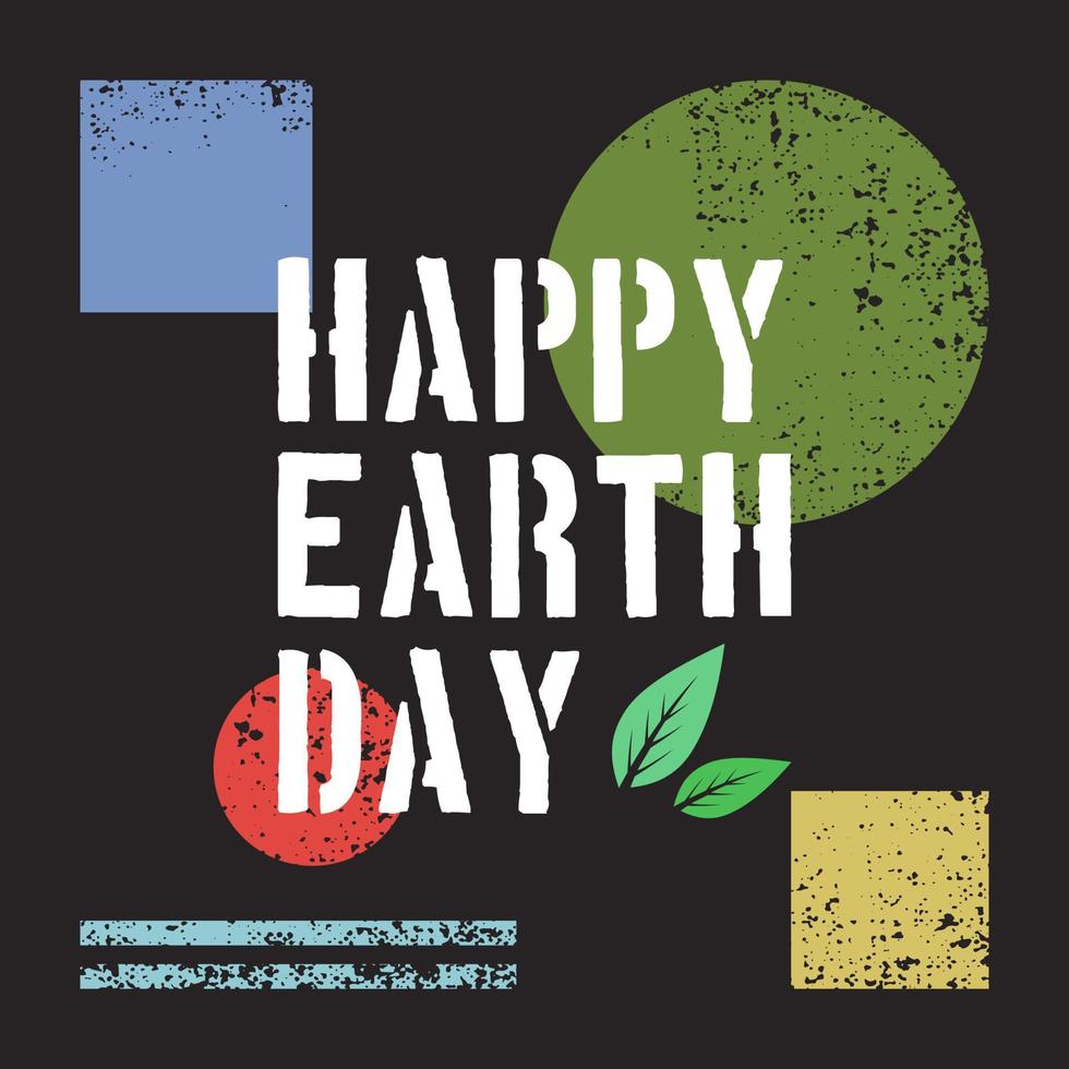 Happy Earth Day. Letters and leaves on a grunge background vector