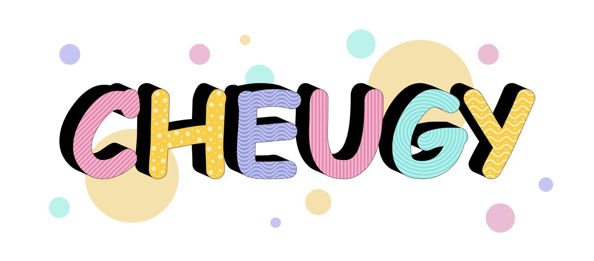 Volumetric inscription cheugy with decorative elements circles. New English words. It means unfashioned and untrendy stuff. Vector illustration in cartoon style isolated on white background.