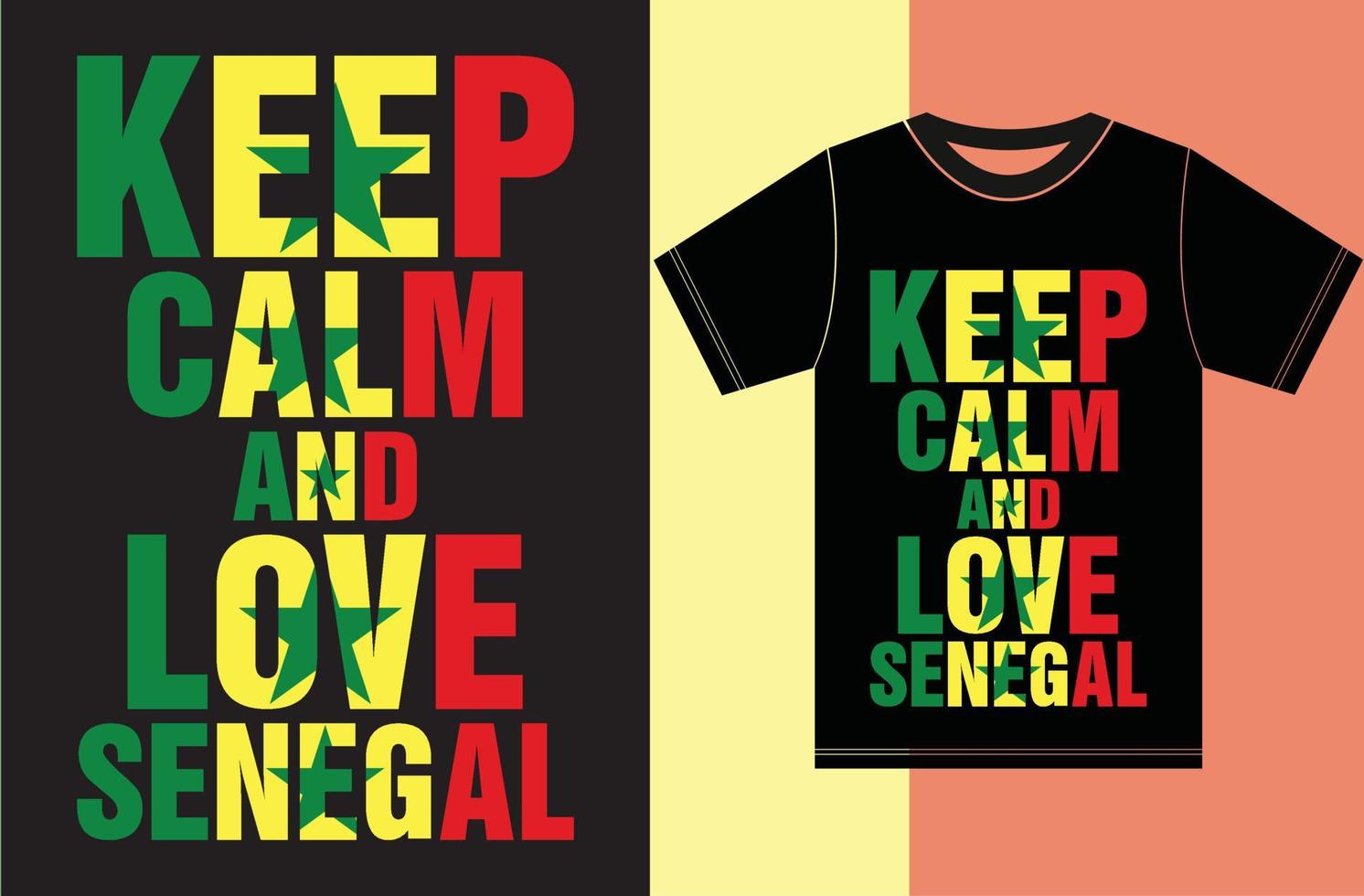 Keep calm and love Senegal. Typography Vector Design