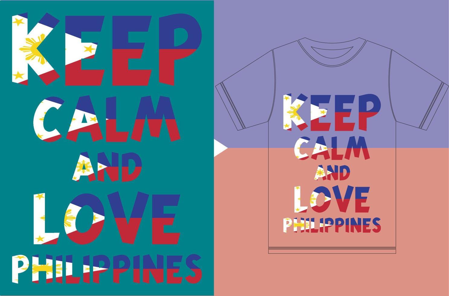 Keep calm and love Philippines. keep calm and love T shirt vector