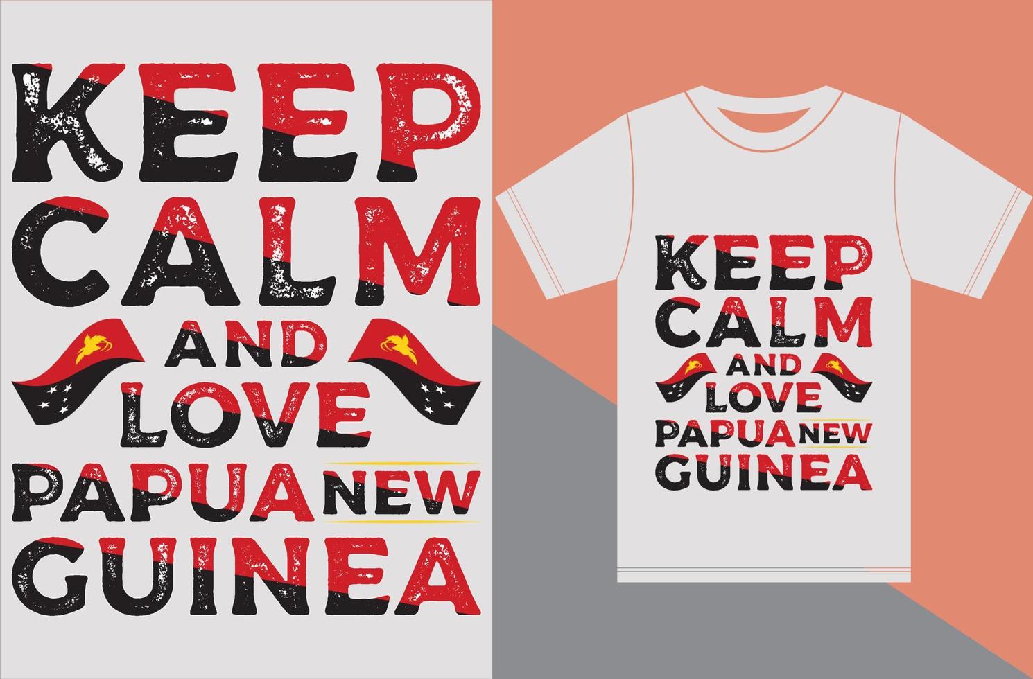 Keep calm and love Papua New Guinea. Typography Vector Design