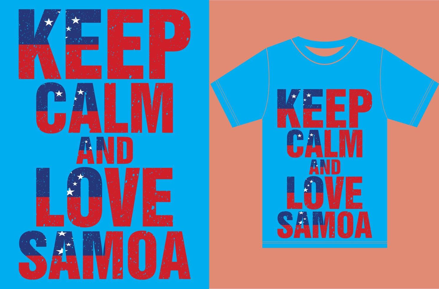 Keep calm and love Samoa.Samoa Flag T shirt Design vector