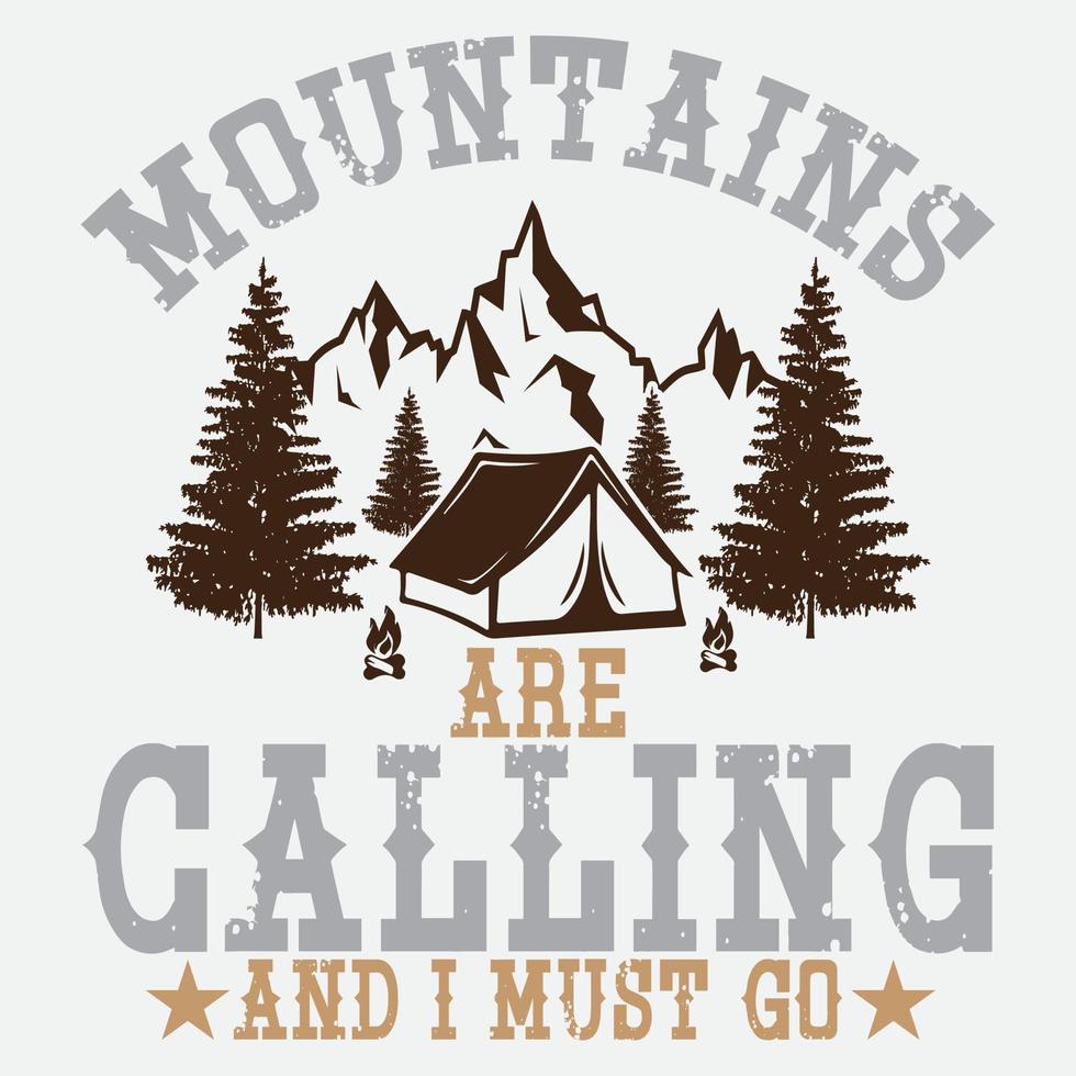 MOUNTAINS ARE CALLING AND I MUST GO vector