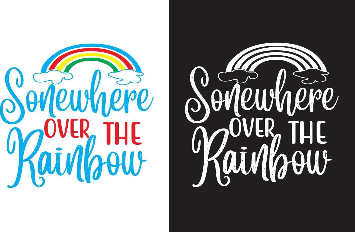sonewhere over the rainbow design vector