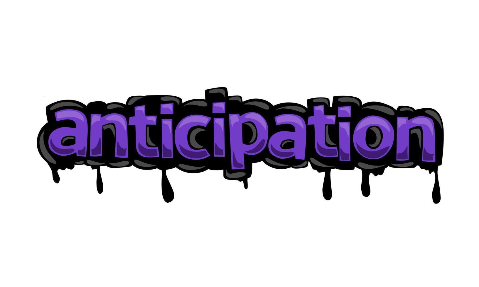 ANTICIPATION writing vector design on white background