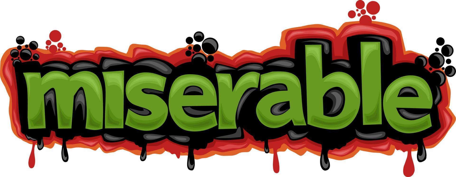 colorful MISERABLE writing graffiti design vector