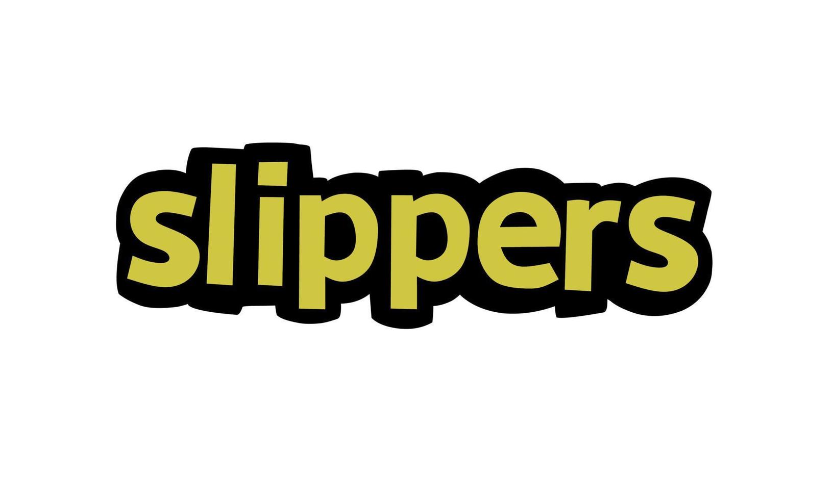 SLIPPERS lettering vector design