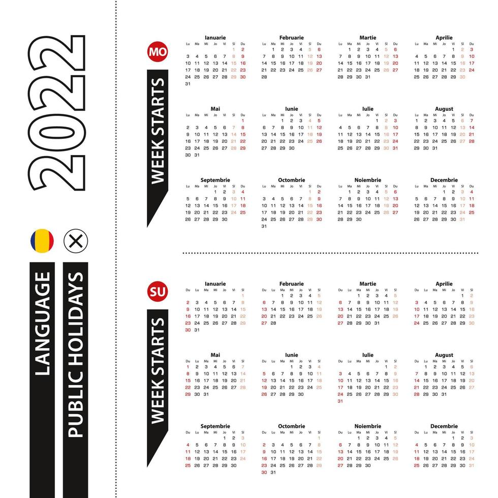 Two versions of 2022 calendar in Romanian, week starts from Monday and week starts from Sunday. vector