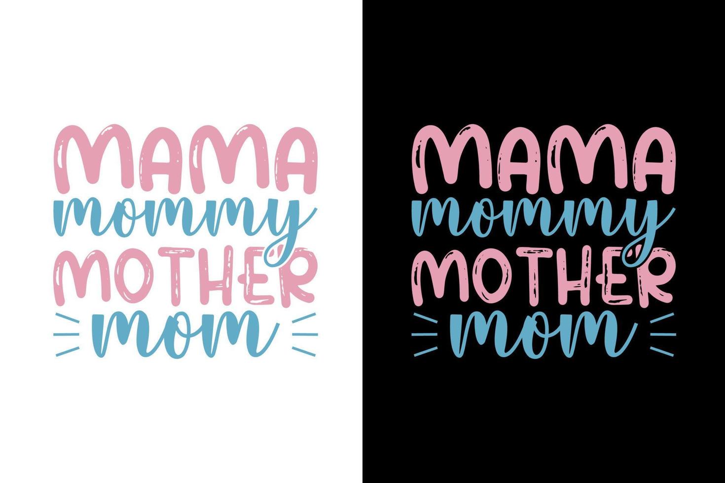 mamá mamá madre mamá día de la madre plantilla de diseño de camiseta simple vector