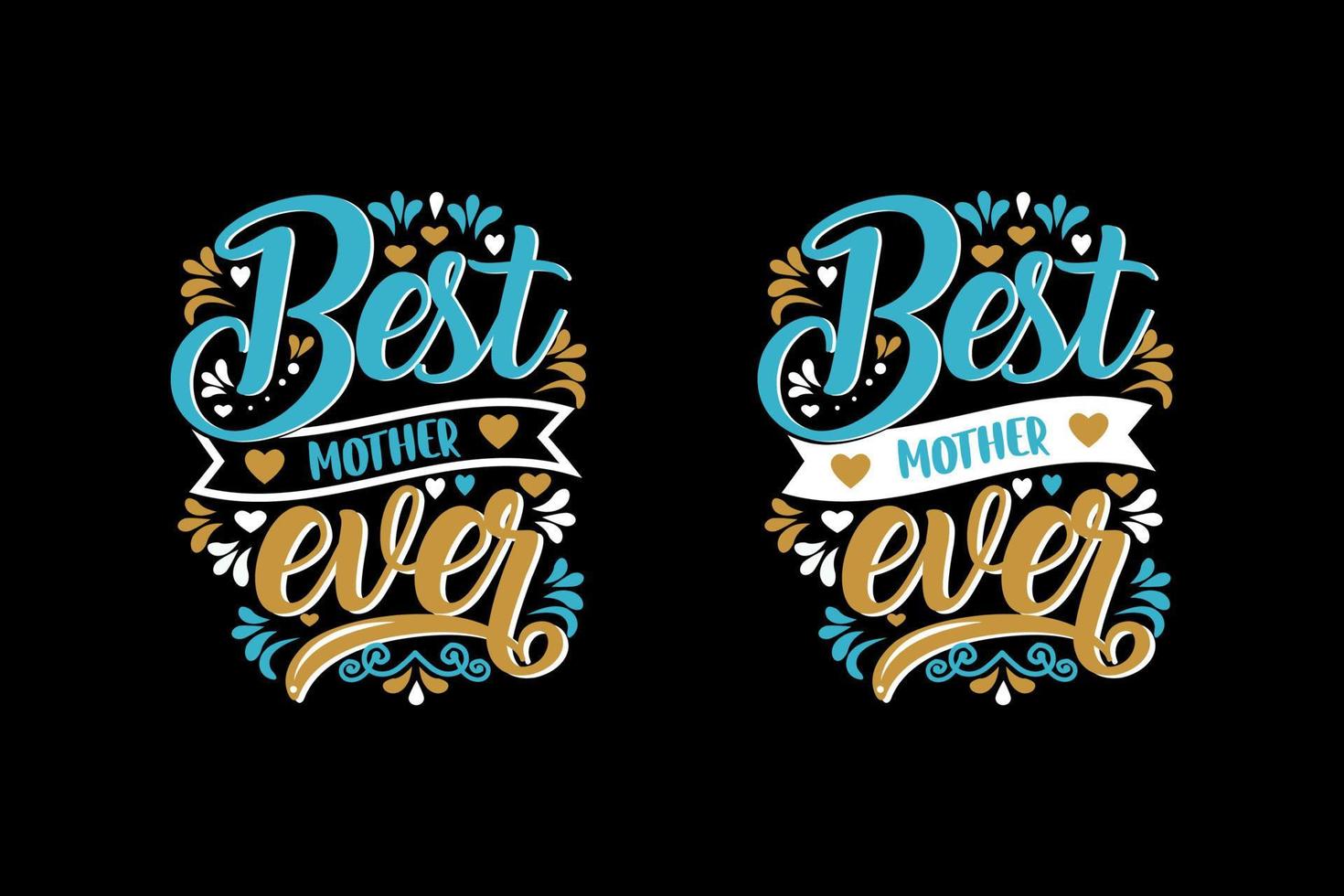 best mother ever typography creative t shirt design vector