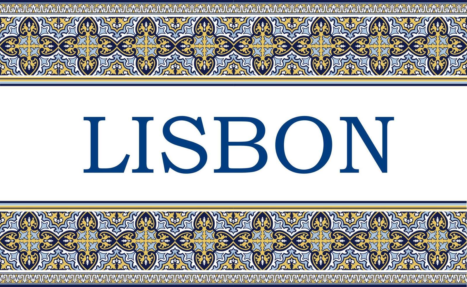 Signo de la ciudad de Lisboa con marco de azulejos ornamentos tradicionales portugueses. Fondo de viaje con patrón de cerámica de portugal. vector