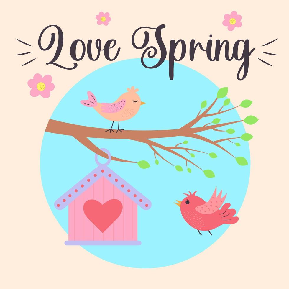 Branch with a birdhouse and cute birds in the circle. Love spring text. vector