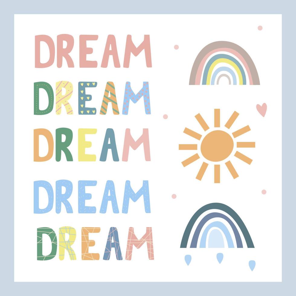 Dream lettering, design elements. Hand drawn. Rainbow and sun in boho style and pastel colors vector