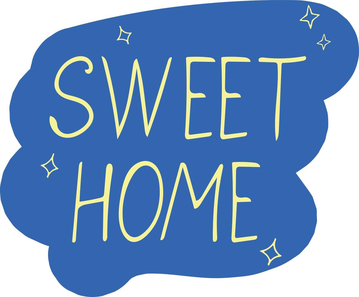 lettering sweet home and stars on blue background hand written in doodle style. single element scandinavian. hugge cozy. design icon, card, sticker, poster vector