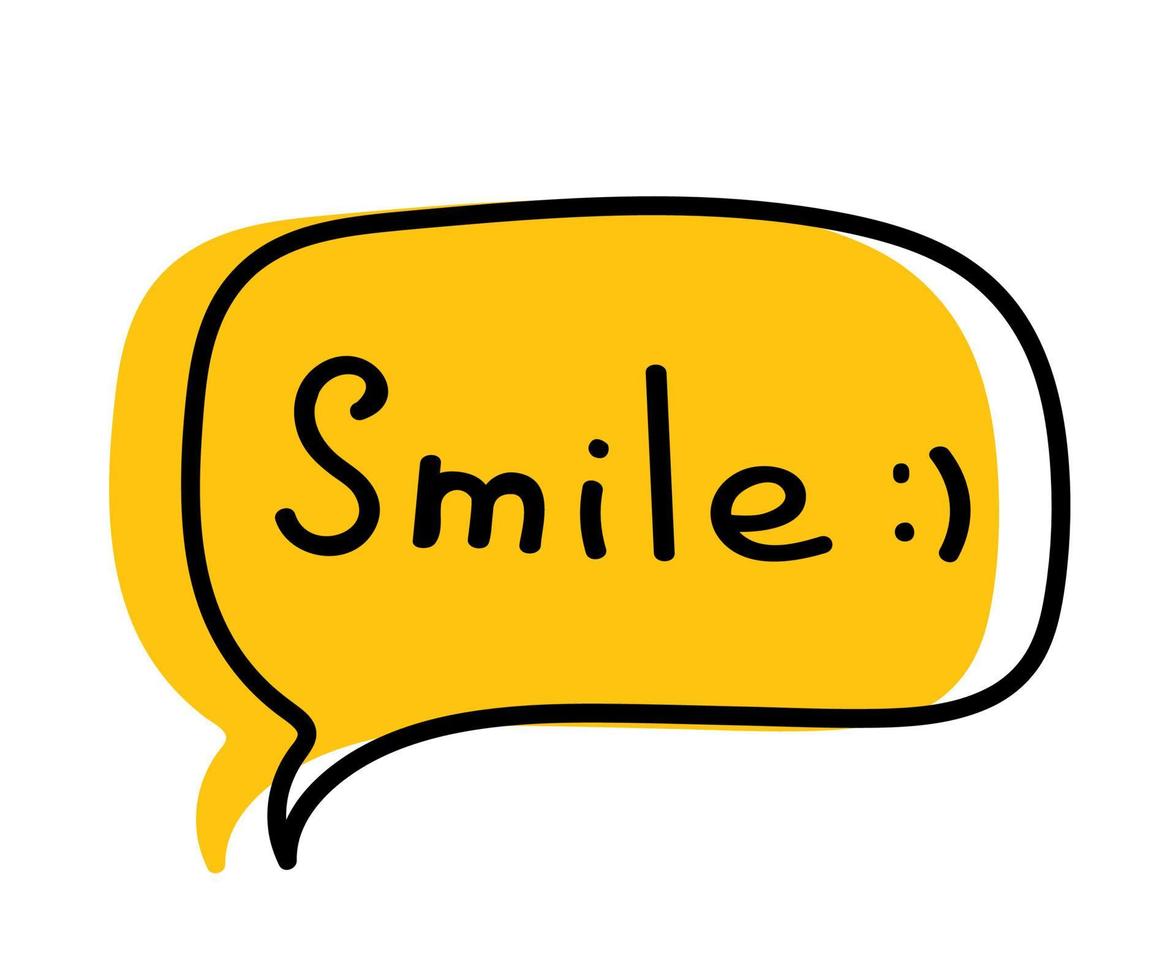 Hand drawn speech bubble with text - smile. vector