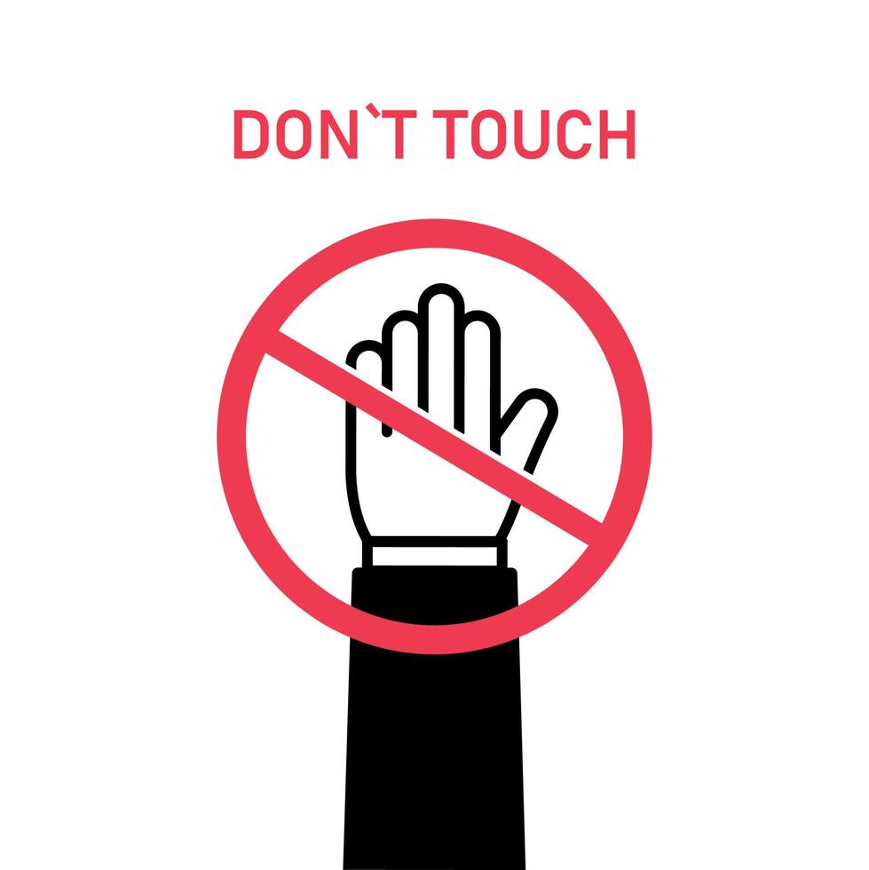 señal de prohibición. no toque el concepto de icono de mano. no hay señal informativa de contacto. Ilustración vectorial sobre fondo blanco vector