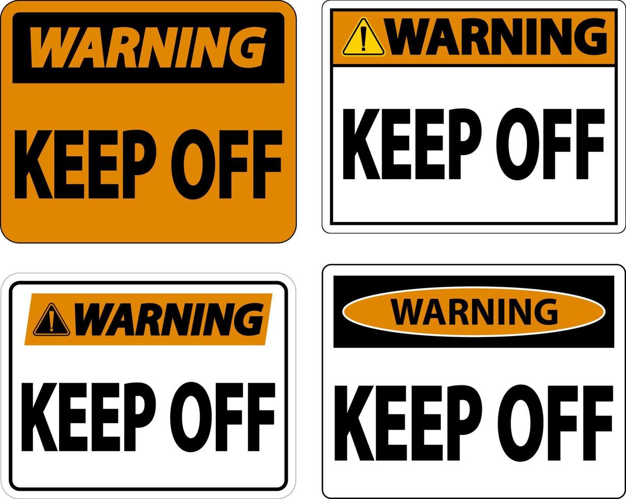 Warning Keep Off Label Sign On White Background vector