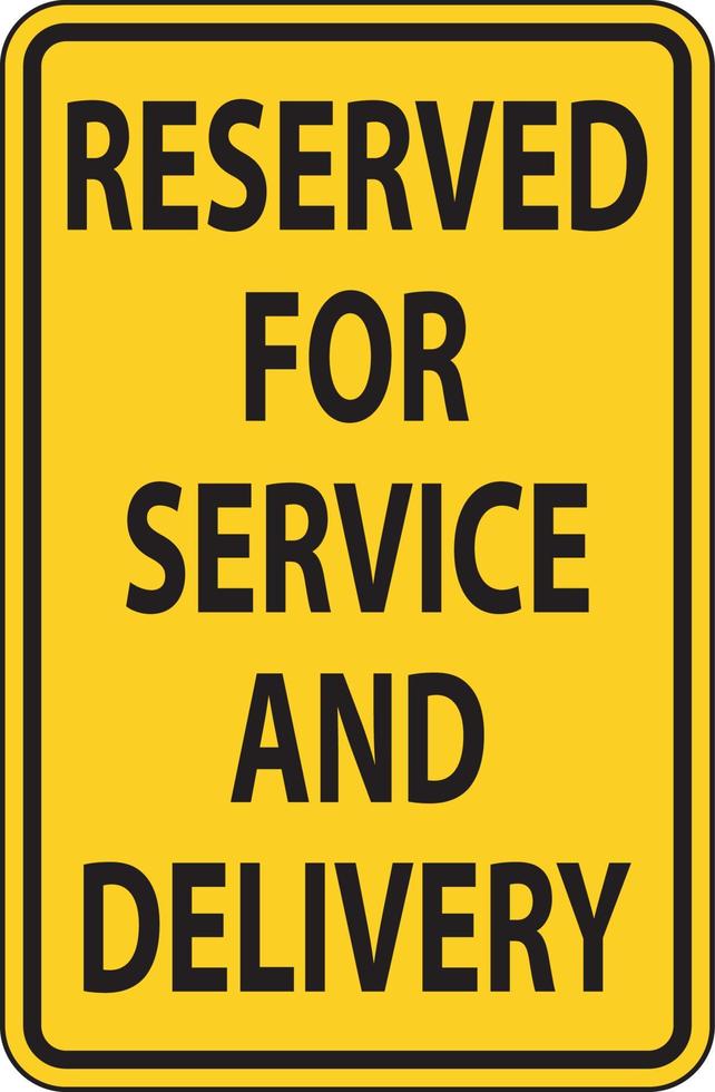 Reserved For Service and Delivery Sign On White Background vector