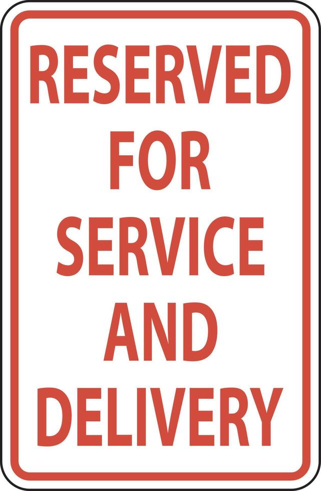 Reserved For Service and Delivery Sign On White Background vector