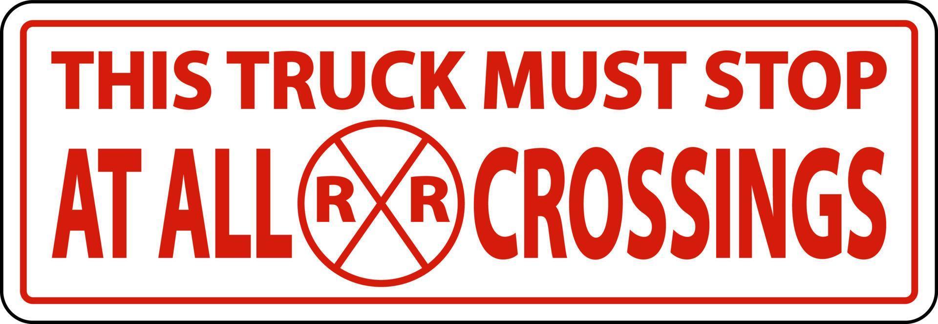 Must Stop At All Crossings Label Sign On White Background vector