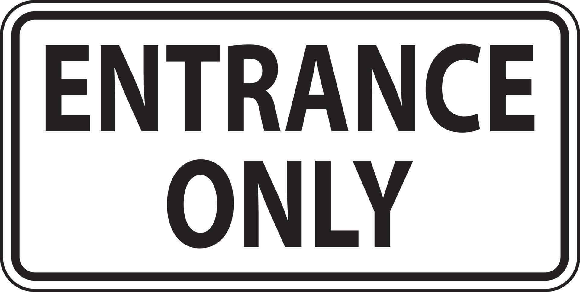 Entrance Only Sign On White Background vector