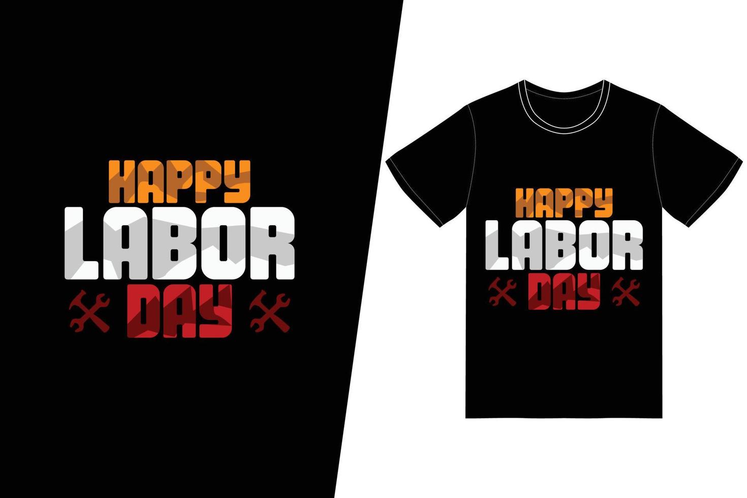 Happy labor day t-shirt design. Labor Day t-shirt design vector. For t-shirt print and other uses vector