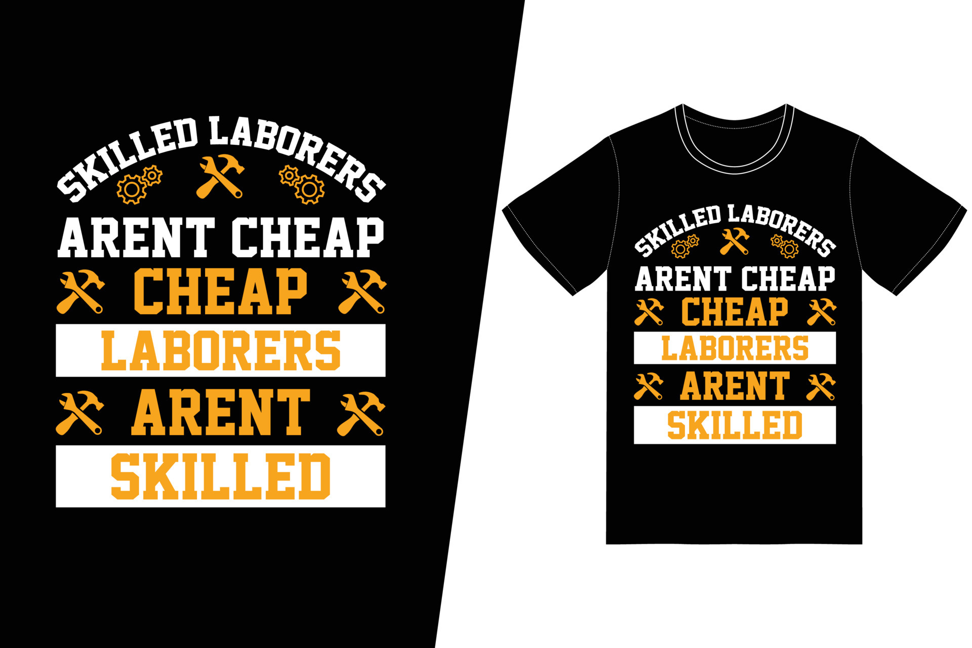 Skilled laborers aren't cheap Cheap laborers aren't skilled tshirt design. Labor day tshirt