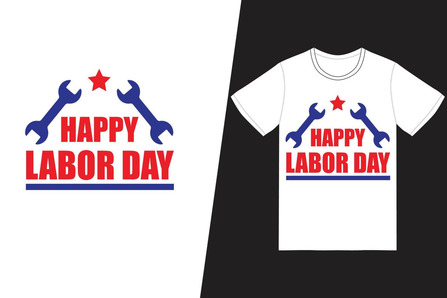 labor day t-shirt design. Labor day t-shirt design vector. For t-shirt print and other uses. vector