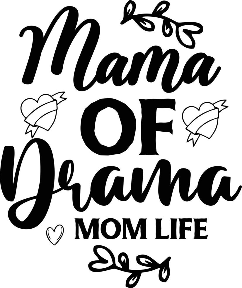 Mama Of Drama Mom Life T-Shirt Mama Of Drama Mom Life T-Shirt
