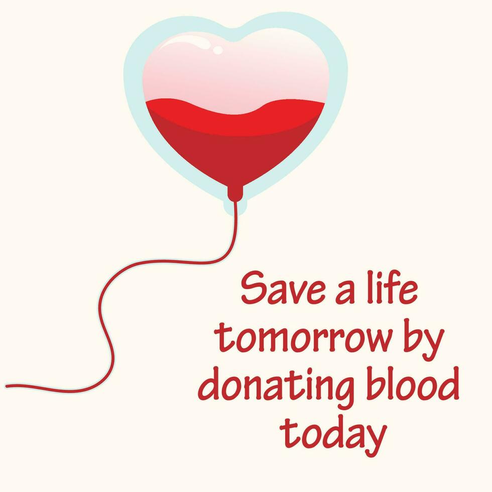 Save a life tomorrow by donating blood today vector