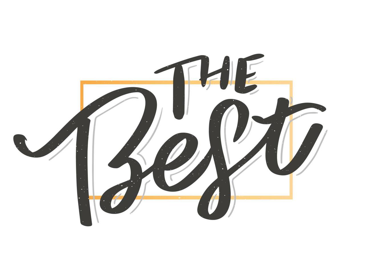 The Best Hand drawn lettering card with heart. The inscription Perfect design for greeting cards, posters, T-shirts, banners, print invitations. vector