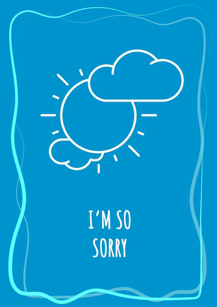 I am so sorry blue postcard with linear glyph icon. Regret and confession. Greeting card with decorative vector design. Simple style poster with creative lineart illustration. Flyer with holiday wish